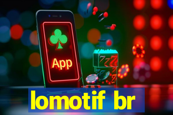 lomotif br